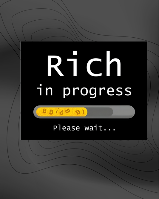 Rich in progress - Sticker