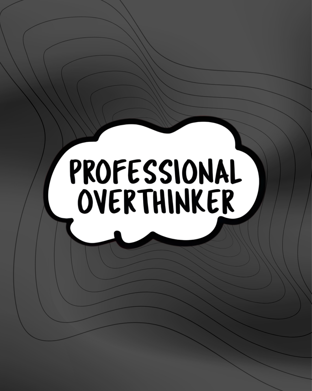 Professional Overthinker - Sticker