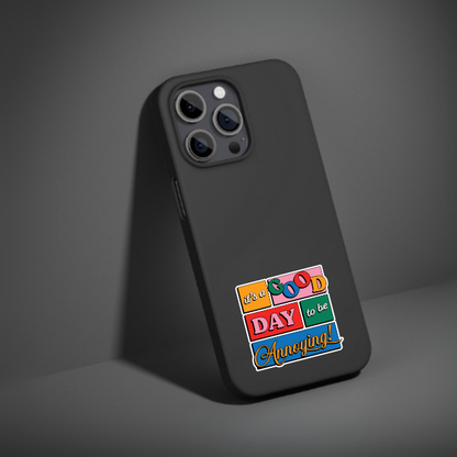 IT'S GOOD DAY TO BE ANNOYING | STICKER