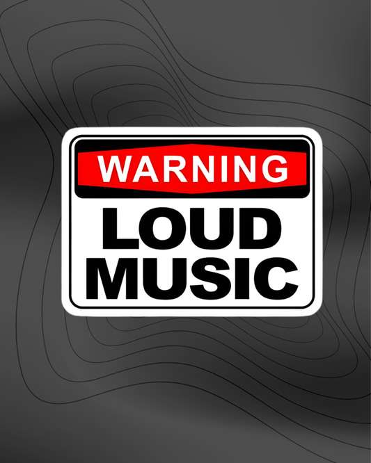 Warning Loud Music - Sticker