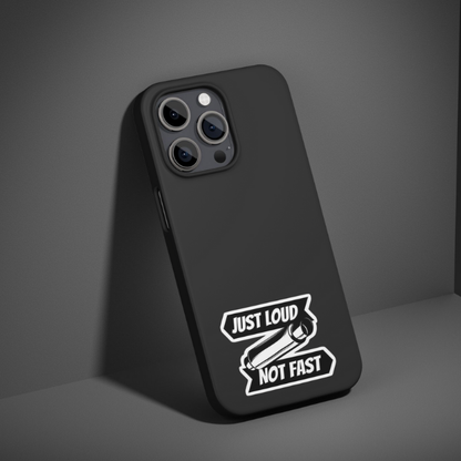 JUST LOUD NOT FAST | STICKER
