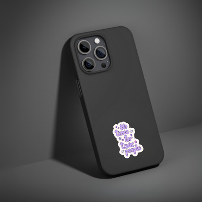 NO TIME FOR TOXIC PEOPLE | STICKER