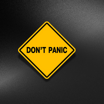 DON'T PANIC-SIGHN | STICKER