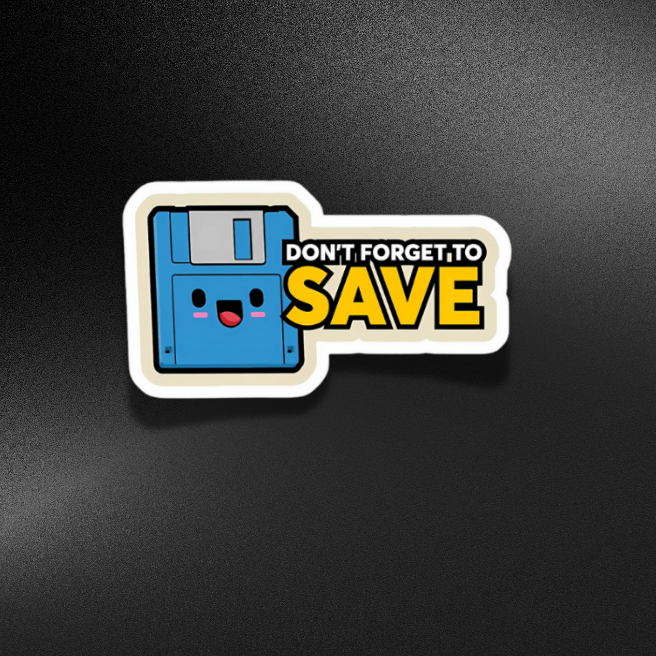 DON'T FORGET SAVE | STICKER