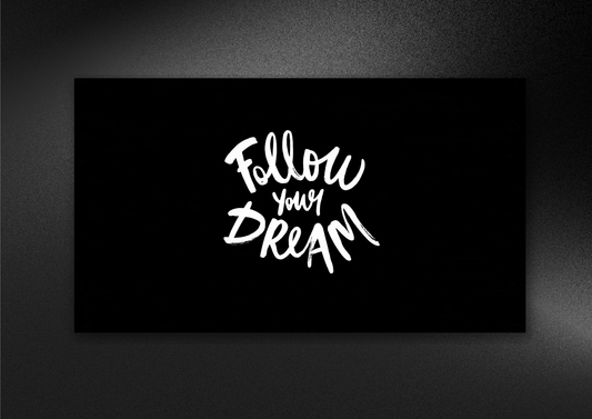 FOLLOW YOUR DREAMS-QUOTES | LANDSCAPE | POSTER