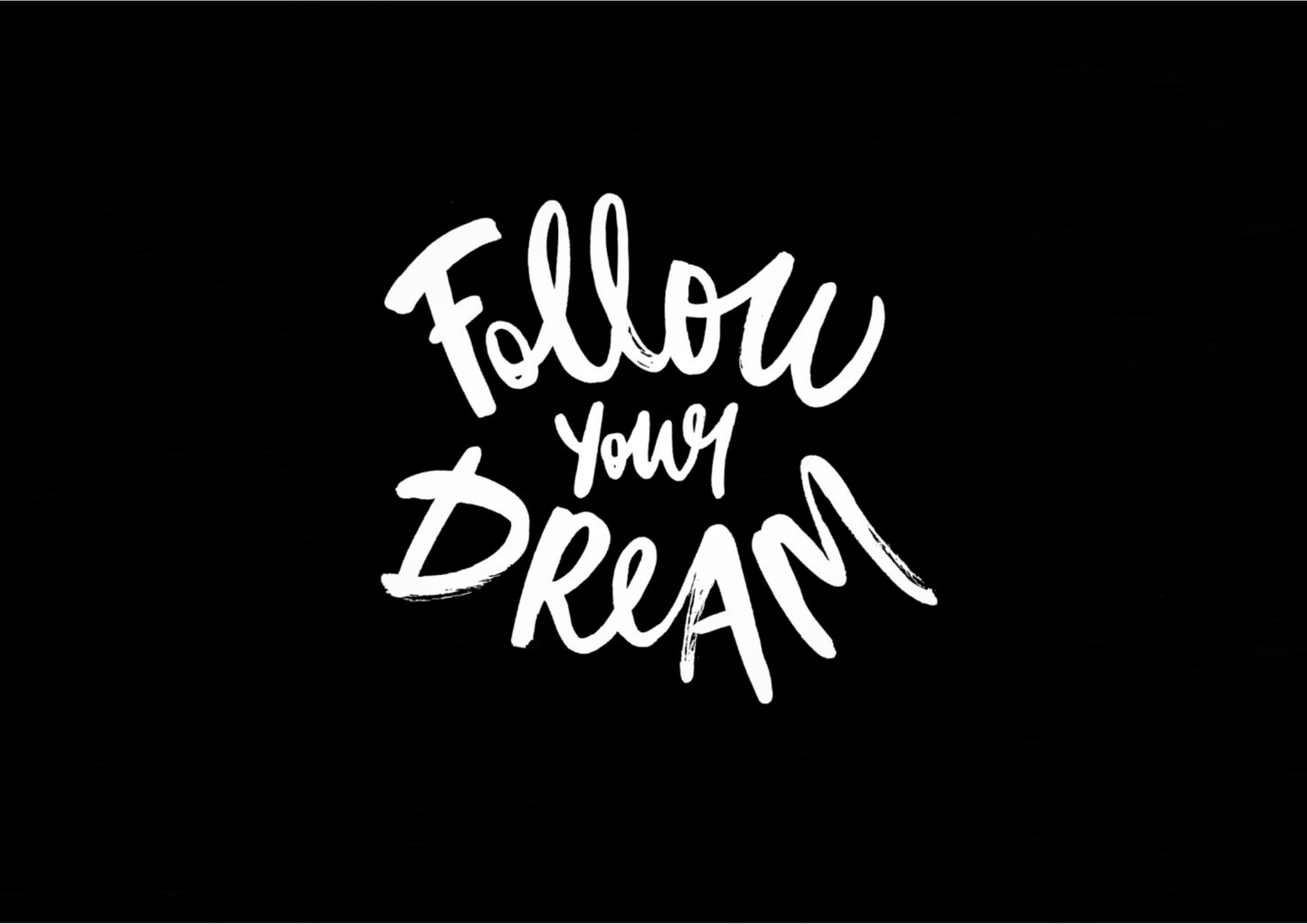 FOLLOW YOUR DREAMS-QUOTES | LANDSCAPE | POSTER